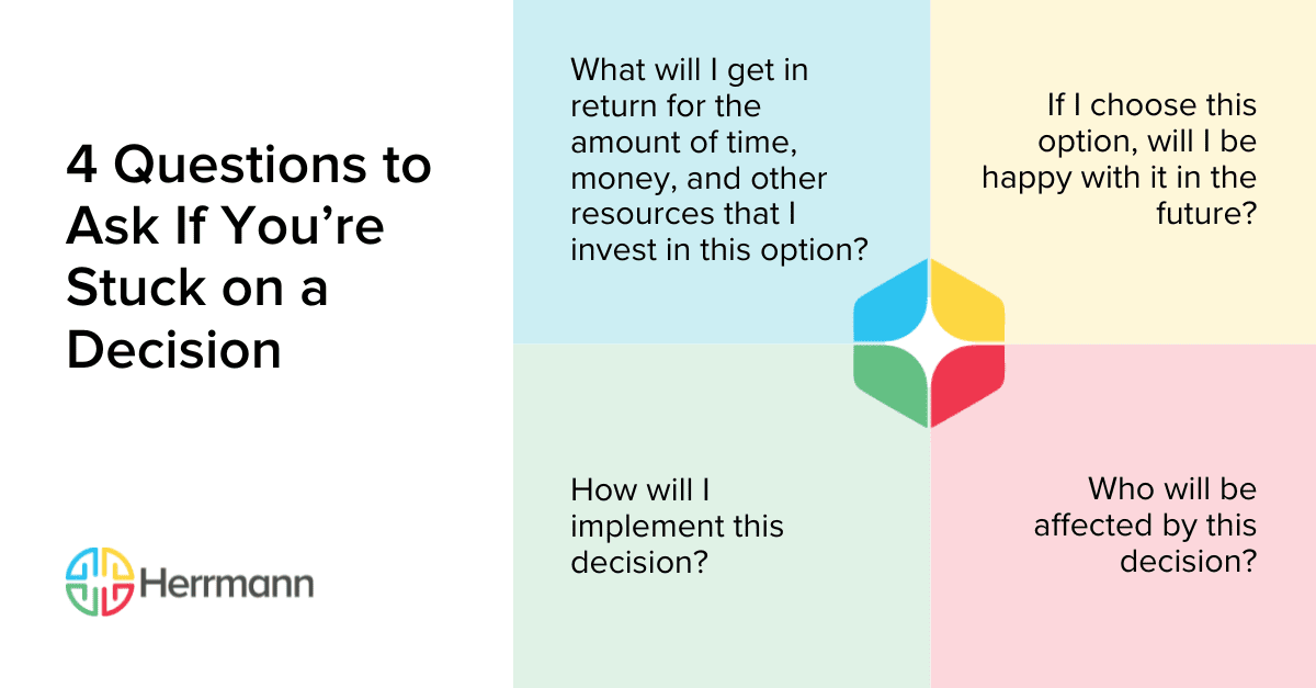 4 Questions to Ask If You’re Stuck on a Decision